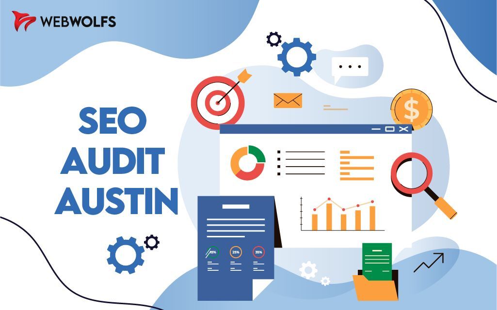 Seo Audit Austin: The Ultimate Guide Is Here