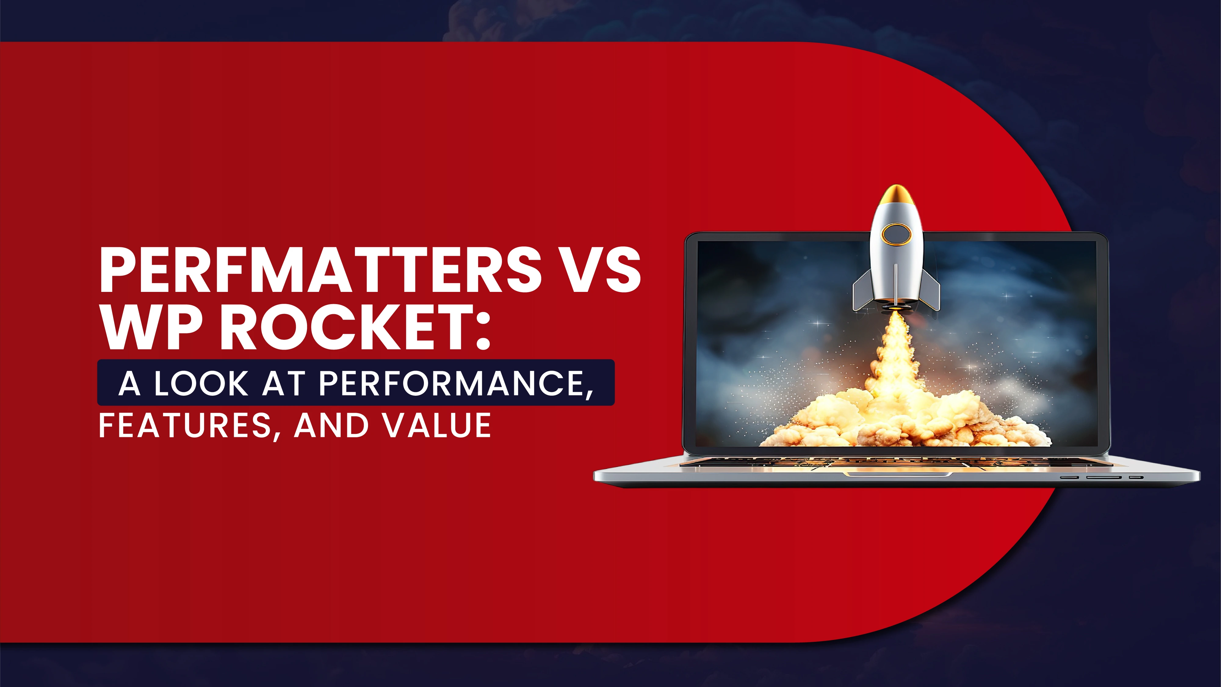 Perfmatters vs WP Rocket: A Look at Features, Performance, and Value